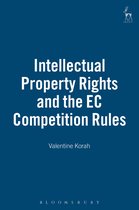 Intellectual Property Rights and the EC Competition Rules