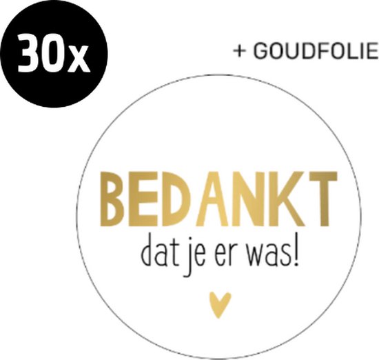 Foto: 30x sluitsticker bedankt dat je er was goudfolie wit zwart 40 mm sluitsticker chique inpakken traktatie verjaardag feest bruiloft bedankje