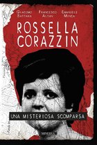 PROFILI CRIMINALI - Rossella Corazzin. Una misteriosa scomparsa