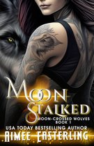 Moon-Crossed Wolves 1 - Moon Stalked