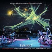 Johannes & Robert Waters Schmoelling - Zeit - Live At De Enck, Oirschot Nl 2018 (CD)