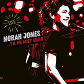 Norah Jones - Til We Meet Again (Live) (2 LP)