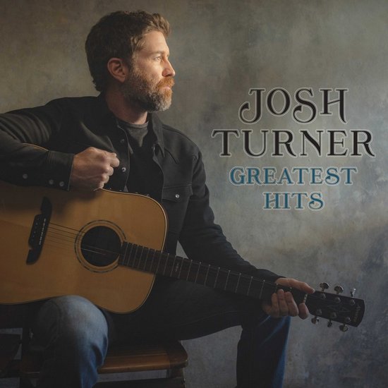 Josh Turner - Greatest Hits (CD) - Josh Turner