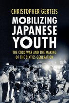Studies of the Weatherhead East Asian Institute, Columbia University- Mobilizing Japanese Youth