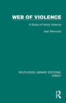 Routledge Library Editions: Family- Web of Violence