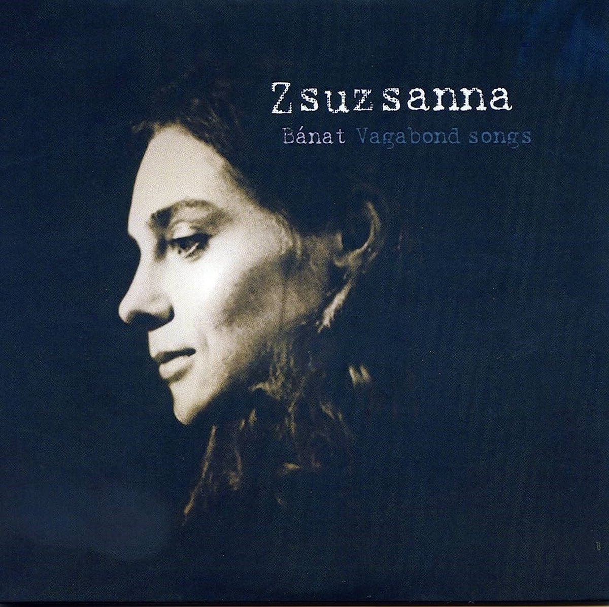Zsuzsanna Vàrkonyi - Bánat, Vagabond Songs (CD)