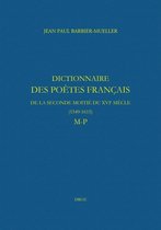 Travaux d'Humanisme et Renaissance - Dictionnaire des poètes français de la seconde moitié du XVIe siècle (1549-1615). Tome V : M-P