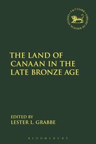 The Library of Hebrew Bible/Old Testament Studies-The Land of Canaan in the Late Bronze Age