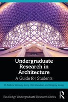 Routledge Undergraduate Research Series- Undergraduate Research in Architecture