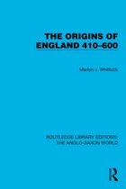 Routledge Library Editions: The Anglo-Saxon World-The Origins of England 410–600