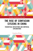 Routledge Contemporary China Series-The Rise of Confucian Citizens in China