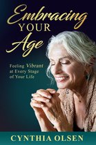 Embracing Your Age
