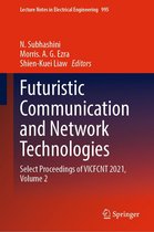 Lecture Notes in Electrical Engineering 995 - Futuristic Communication and Network Technologies