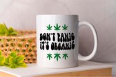 Mug Don't Panic It's Organic - Sweet - Green - Green - Blunt - Happy - Relax - Good Vipes - High - 4:20 - 420 - Mary Jane - Chill Out - Roll - Smoke.