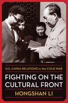 A Nancy Bernkopf Tucker and Warren I. Cohen Book on American–East Asian Relations- Fighting on the Cultural Front