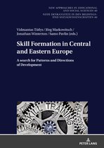 New Approaches in Educational and Social Sciences / Neue Denkansaetze in den Bildungs- und Sozialwissenschaften- Skill Formation in Central and Eastern Europe