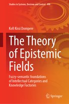Studies in Systems, Decision and Control-The Theory of Epistemic Fields