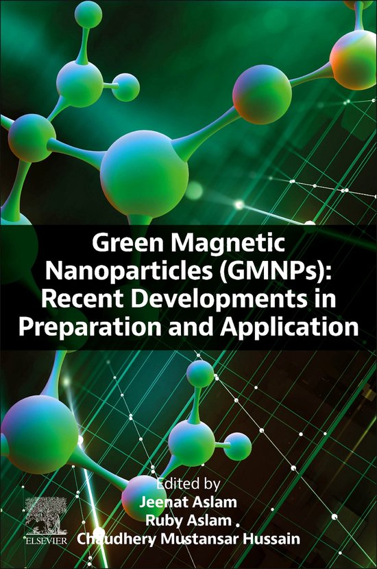 Green Magnetic Nanoparticles (GMNPs) | 9780443218958 | Ruby Aslam ...