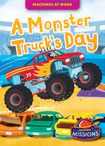 Machines at Work - A Monster Truck's Day