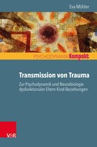 Psychodynamik kompakt - Transmission von Trauma