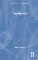 Key Ideas in Criminology- Punishment
