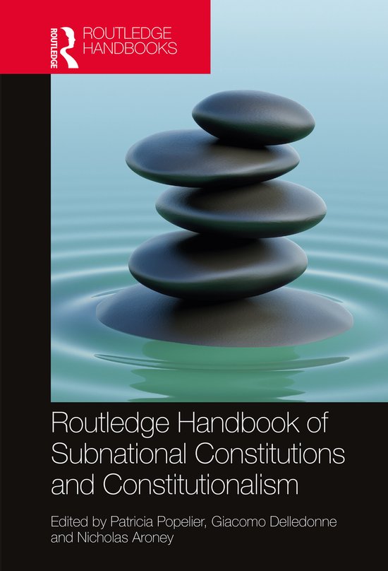 Routledge Handbook of Subnational Constitutions and Constitu ... - cover