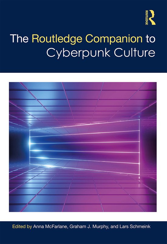 The Routledge Companion to Cyberpunk Culture - cover