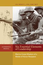 Leatherneck Classics- Six Essential Elements of Leadership