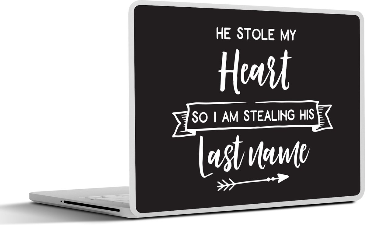 Laptop sticker - 10.1 inch - He stole my heart so I am stealing his - Spreuken - Quotes - 25x18cm - Laptopstickers - Laptop skin - Cover