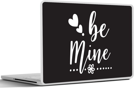 Sticker ordinateur portable - 15,6 pouces - Citations - Proverbes - Be mine