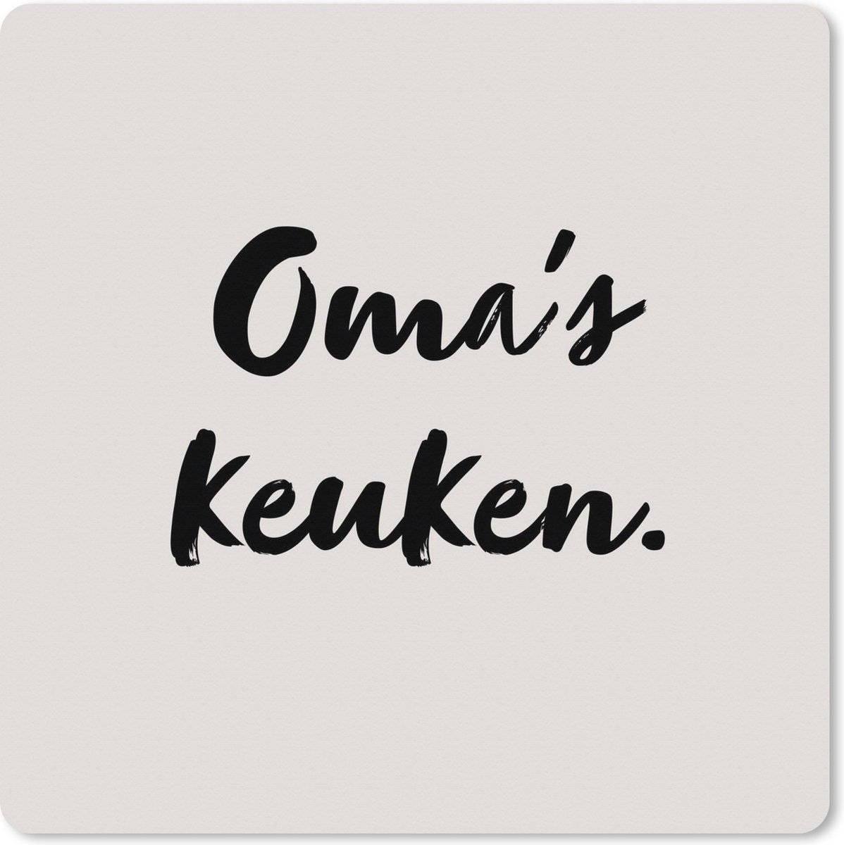 Muismat XXL 60x60 cm - Bureau onderlegger - Bureau mat Quote - Oma's keuken - Taupe - Bureaumat - Gaming mousepad xl - Bureaulegger groot - Computer deskmat