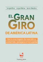 El gran giro de América Latina: hacia una región democrática, sostenible, próspera e incluyente