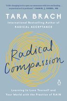 Radical Compassion Learning to Love Yourself and Your World with the Practice of Rain