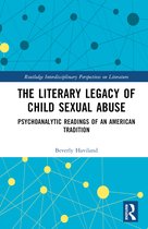 Routledge Interdisciplinary Perspectives on Literature-The Literary Legacy of Child Sexual Abuse