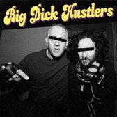 Big Dick Hustlers - Bitches & Ho's/ Just A Friend (7" Vinyl Single)