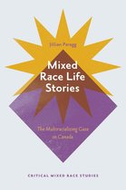 Critical Mixed Race Studies - Mixed Race Life Stories