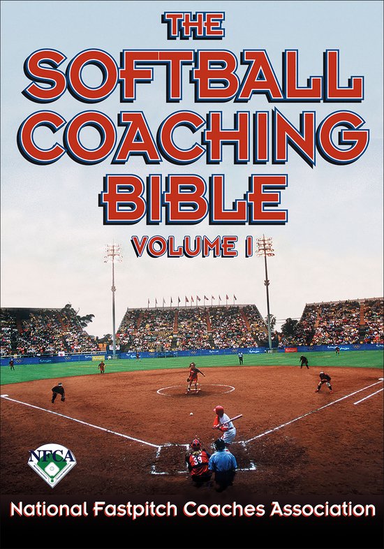 The Softball Coaching Bible, Volume I, the - cover
