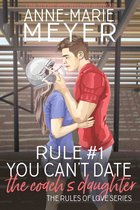 The Rules of Love 1 - Rule #1: You Can't Date the Coach's Daughter