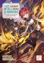 I Got Caught Up In a Hero Summons, but the Other World was at Peace! (Manga)- I Got Caught Up In a Hero Summons, but the Other World was at Peace! (Manga) Vol. 7