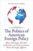 The Politics of American Foreign Policy