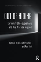 Routledge Studies in Extremism and Democracy- Out of Hiding