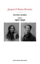 Lettres intimes - Tome I (1901-1932)