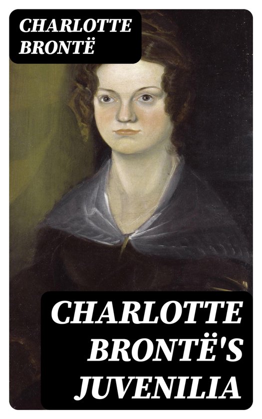 Charlotte Brontës Juvenilia Ebook Charlotte Bronte 8596547001690 Boeken 