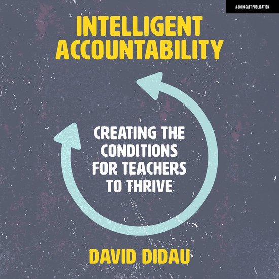 Intelligent Accountability: Creating the conditions for teac ... - cover