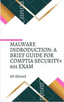 Malware Introduction: A Brief Guide for Comptia Security+ 601 Exam