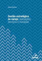Série Universitária - Gestão estratégica no varejo: operações, serviços e inovação