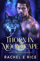 Insatiable Werewolf Series 9 - Thorn in Moonscape