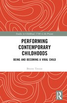 Studies in Childhood, 1700 to the Present- Performing Contemporary Childhoods