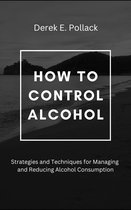 How to Control Alcohol