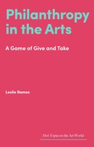Hot Topics in the Art World - Philanthropy in the Arts